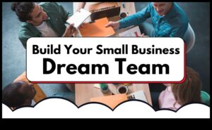 יצירת צוות מנצח: גיוס ושימור כישרונות לעסקים קטנים